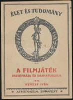 Hevesy Iván: A filmjáték esztétikája és dramaturgiája. Élet és Tudomány. Bp., é.n., Athenaeum. Reprint kiadás! Kiadói papír kötésben.