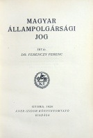 Ferenczy Ferenc: Magyar állampolgársági jog. Első kiadás.
