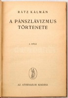 Rátz Kálmán: A pánszlávizmus története 2. rész. Budapest, é.n., Athenaeum. Kiadói egészvászon kötés. Foltos.