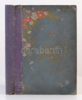 1900 Magyar Lányok. Képes hetilap fiatal leányok számára. Szerk.: Tutsek Anna. 1900. 1. köt. Budapest, Singer és Wolfner. Gazdagon díszített, festett vászonkötésben, gerince elvált, pár helyen ragasztva