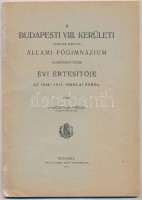 1917 A budapesti m. kir. állami főgimnázium értesítője az 1916-1917. iskolai évről. Közl.: Parcsetich Vincze. Bp., Fritz Ármin. Tűzött papírkötésben, jó állapotban.