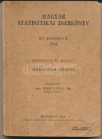dr. Mike Gyula (szerk.): Magyar Statisztikai Zsebkönyv. XI. évfolyam. Budapest, 1943, Statisztikai Hivatal, 'Pátria' Irodalmi Vállalat és Nyomdai Rt., 319 p. Kiadói papírkötés. A borítója foltos.