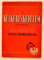 cca 1950 a Külkereskedelem c. folyóirat különszáma (Lengyel Népköztársaság), érdekes írásokkal, papírkötésben, jó állapotban, 52 p.