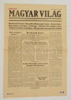1956 Magyar Világ. 1956. november 1., I. évfolyam, 1. szám, 1 l., benne a forradalom híreivel. Jó állapotban.