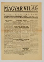 1956 Magyar Világ. 1956. november 1., I. évfolyam, 1. szám, 1 l. Benne a forradalom híreivel. Jó állapotban.