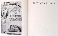 Blondel, Sacy von [Megyery Sári]: Csak a fényre vigyázz! Molnár C. Pál rajzaival. Bp., é. n., Dick Manó. Kicsit kopott vászonkötésben, jó állapotban.