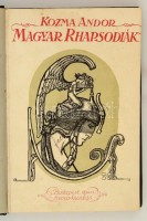 Kozma Andor: Magyar rhapsodiák. Bp., 1920, Révai Kiadás. Benne Fekete István tulajdonosi bejegyzésével! Újrakötött félvászon kötés, kissé kopottas állapotban.