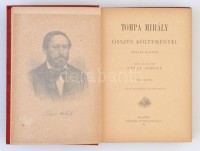 Tompa Mihály összes költeményei I-IV. kötet. Sajtó alá rend. Lévay József. Rendezték barátai Arany János, Gyulai Pál, Lévay József és Szász Károly. Tompa Mihály életrajzát írta Szász Károly. Budapest , 1885, Méhner Vilmos,
