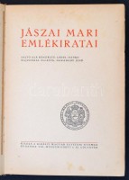 Jászai Mari emlékiratai. Sajtó alá rendezte: Lehel István, illusztrálta Haranghy Jenő. Budapest, én., Királyi Magyar Egyetemi Nyomda. Kiadói aranyozott egészbőr kötésben, kissé sérült gerinccel, a sarkainál kissé kopottas