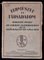 Madzsar József: Az ember származás és a származástan vázlata. Természet és Társadalom 2. Budapest, 1918, Új Magyarország Részvénytársaság, 95p. Kiadói papírkötés. A borítója szakadozott, a borítón és a címlapon ceruzás