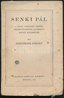 Vietorisz József: Senki Pál. Bp., 1924. Franklin. Kiadói papírkötésben