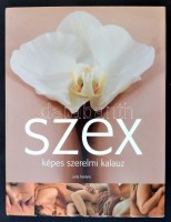 Judy Bastyra: Szex. Képes szerelmi kalauz. Fényképezte John Freeman. Fordította Fejérvári Boldizsár. Bp., 2006, Athenaeum 2000. Kiadói kartonált papírkötés, kiadói papírborítóban. Jó állapotban.