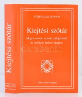 Tótfalusi István: Kiejtési szótár. Idegen nevek, szavak, kifejezések, és szólások helyes kiejtése. Budapest, 2006, Tinta Könyvkiadó. Kiadói kartonált papírkötés, kiadói papírborítóval. Jó állapotban.