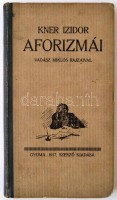 Kner Izidor: Aforizmái. Vadász Miklós rajzaival. Gyoma, 1917. Szerző kiadása, 1 t. (K.I. arcképe) +167p. Kiadói, illusztrált félvászon kötésben, jó példány. A borító némileg kopott, foltos.