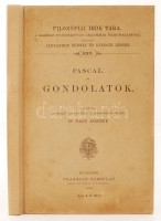 Pascal: Gondolatok. Ford. Nagy József. Bp., 1912, Franklin. 236 p. Későbbi egészvászon-kötésben, az eredeti papírborító felragasztva.