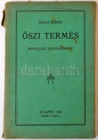 Halmi Bódog (1879-1957): Őszi termés. Novellák, tanulmányok. Budapest, 1928, Szerzői kiadás. Kiadói papírkötésben. Felvágatlan példány. Némileg megviselt állapotban. A borítója szakadt. A könyvtest kettévált, és részben
