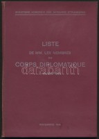 1948 Liste de MM. les membres du corps diplomatique á Budapest. Ministere Hongrois des Affaires Etrangeres. A Budapesten akkreditált diplomáciai testület tagjainak névsora . Magyar Népköztársaság Külügyminisztériuma. Bp., 1948, Magyar