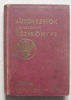 Blázy János: Autóvezetők, motorosok kézikönyve 1940