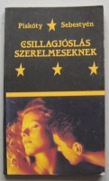Csillagjóslás szerelmeseknek (Piskóty Sebestyén)