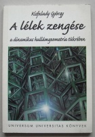 Kisfaludy György: A lélek zengése a dinamikus hullamgeometria tükrében