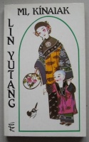 Lin Yutang: Mi, kínaiak 