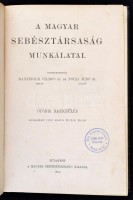 1912 - A magyar sebésztársaság munkálatai. V. naggyűlés. Bp., 1912. M. Sebésztársaság. 402 p. Korabeli egészvászon-kötésben.