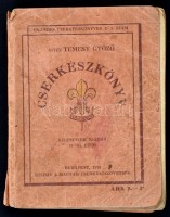 1935 Cserkészkönyv. A cserkészéletre készülő magyar fiúk számára. Szerk.: Temesy Győző. Bp., 1935, Magyar Cserkésszövetség. Kilencedik kiadás. Papírkötésben, rossz állapotban.