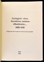 Gyöngyös város becsületes tanácsa elhatározta... 1659-1848. Válogatás két évszázad városi határozataiból. Szerk.: Kovács Béla. Eger, 1984, Heves Megyei Levéltár. Kartonált papírkötésben, jó állapotban.