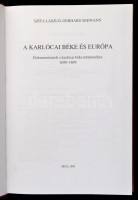 Szita László - Seewan, Gerhard: A karlócai béke és Európa. Dokumentumok a karlócai béke történetéhez 1698-1699. Pécs, 1999, Gálos Nyomdász Kft. Kartonált papírkötésben, jó állapotban.