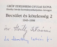 Edelsheim Gyulai Ilona: Becsület és kötelesség. 1-2. köt. Bp., 2000, Európa. Edelsheim Gyulai Ilona és ifj. Horthy István aláírásával. Papírkötésben, jó állapotban.