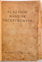 Az Uj Idők második receptkönyve. Bp., 1934, Singer és Wolfner Irodalmi Intézet Rt.+ Váncza Sütőpor receptkönyv+Stella receptkönyv. Átkötött félvászon kötés, megviselt, rossz állapotban.