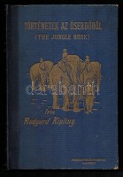 Rudyard Kipling: Történetek az őserdőből. (Jungle Book.) Fordította: Békési Gyula. Dr. Pallagi Gyula bevezetésével. Mühlbeck Károly rajzaival. Bp.,é.n., Athenaeum, 182 p. Kiadói javított gerincű aranyozott félvászon-kötés,