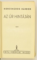 Korcsmáros Nándor: Az Úr hintáján. Bp., 1936, Nova Irodalmi Intézet. Kiadói egészvászon kötésben, papír védőborítóval.