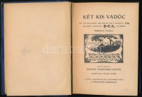 Ernest Thompson Seton: Két kis vadóc. Két fiú kalandjai. Úgy éltek, mint indiánok és sokat tanultak az erdőn. Írta és rajzolta: Ernest Thompson Seton. Fordította Temesi Győző. Bp., é.n., Franklin-Társulat, 126 p.+10 t. Kiadói