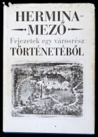 Buza Péter: Herminamező. Fejezetek egy városrész történetéből. Bp., 1992, Herminamező Polgári Köre. Kiadói egészvászon-kötés, kiadói papír védőborítóban. Jó állapotban.