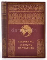 Kelemen Pál: Istenek csatatere. Bp., é. n., Franklin (A Magyar Földrajzi Társaság Könyvtára). Kicsit kopott vászonkötésben, jó állapotban.