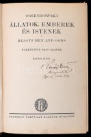 Ossendowski, F[erdynand Antoni]: Állatok, emberek és istenek. Fordította: Sajó Aladár. Bp., én., Franklin-Társulat. Második kiadás. Kiadói aranyozott félvászon-kötés, kihajtható térképpel, ex libris-szel. Jó állapotban.