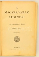 Olysói Gabányi János: A magyar várak legendái. I. kötet. Harmadik kiadás. Bp., é. n., Szent István-Társulat. Egészoldalas fekete-fehér fotókkal. Kiadói félvászon kötésben.