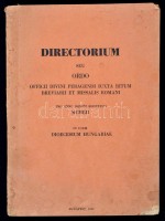 Directorium seu ordo officii divini peragendi iuxta ritum breviarii et missalis romani. In usum diocesium Hungariae. Bp., 1951, Magyar Katolikus Püspöki Kar, 92 p. Kiadói papírkötés, latin nyelven.