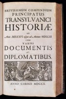 [Okolicsányi Pál]: Historia Diplomatica de Statu Religionis Evangelicae in Hungaria in tres periodos dictincta,... Hozzákötve: +Brevissimum Compendium Principatus Transylvanici Historiae ab Anno MDXXVI. usque ad Annum MDCCIII. Cum variis