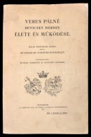 Rudnay Józsefné - Szigethy Gyuláné: Veres Pálné Beniczky Hermin élete és működése. Mindkét szerző által dedikált példány! Bp. 1902. Athenaeum. IX, 774 l. 1 sztl. lev. 2 t.mm. Kiadói papborítékban, jó állapotban. Ritka!