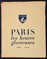 Roy (Claude): Paris. Les heures glorieuses, Aout 1944. Le C.P.L. prépare et dirige l'insurrection. / Paris, 1944. Comité Parisien De La Libération. 106p. Mertíett papír kötésben, képekkel, jó állapotban / In paper binding, with many