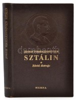 Sztálin, Ioszif Visszarionovics. Rövid életrajz.
Rövid életrajz. Írták: G. F. Alexandrov, M. R. Galaktyionov, V. Sz. Kruzskov, M. B. Mityín, V. D. Mocsálov, P. N. Poszpélov. Bp. 1949. Szikra. 131 l. 14 t. Kiadói egészvászon-kötésben.