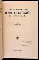 Huber Lipót: Újkori és modern zsidók Jézus Krisztusról és a kereszténységről
Kalocsa, 1933, Nyomatott Árpád R.-T. Könyvnyomdájában,  683 + [2] p.; 443 + [2] p. I. kötet: Zsidóság és kereszténység Krisztustól a középkor