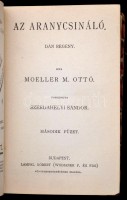 Kolligátum hét különféle munkából, Magyar Könyvtár sorozatból: Moeller M. Ottó: Az aranycsináló. Fordította Szerdahelyi Sándor. I-II. füzet. Angyal Dávid: Bethlen Gábor életrajza. Szövegközti illusztrációkkal. Sipulusz
