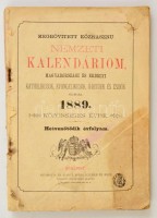 1889 Megbővített Közhasznu Nemzeti Kalendárium. Magyarországi és erdélyi katholikusok, evangelikusok, ó-hitűek és zsidók számára. 1889. közönséges évre. Hetvenötödik évfolyam. Bp., Rózsa Kálmán és neje,(ezelőtt Bucsánszky