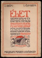 1909 Élet. Szépirodalmi,és kritikai hetilap, 3 száma, I. évf. 2., 11., 29. számok. Az I. évf. 2 szám rossz állapotban.