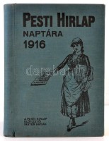 1916 A Pesti Hírlap naptára az 1916. szökőévre. 26. évf., Szerk. Schmittely József. Bp., Légrády-Testvérek. Kiadói egészvászon-kötés, kissé laza fűzéssel.