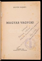 Szívós Donát: Magyar vagyok. A borító Márton Lajos munkája. Bp.,1943, Korda Rt. Kiadói papírkötés. Lévay Mihály (1862-1948) választott püspök, pápai prelátus, hatvani prépost-plébános ajándékozási soraival, dedikációjával.