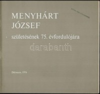 Mennyhárt József születésének 75. évfordulójára. Szerk. és a bevezetőt írta: Dr. Tóth Béla. Debrecen,1976, Alföldi Nyomda. Kiadói papírkötés.